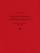 The Italian Madrigal and Related Repertories: Indexes to Printed Collections, 1500-1600