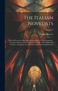 The Italian Novelists: Selected From the Most Approved Authors in That Language; From the Earliest Period Down to the Close of the Eighteenth Century; Arranged in an Historical and Chronological Series; Volume 4