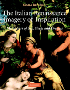 The Italian Renaissance Imagery of Inspiration: Metaphors of Sex, Sleep, and Dream