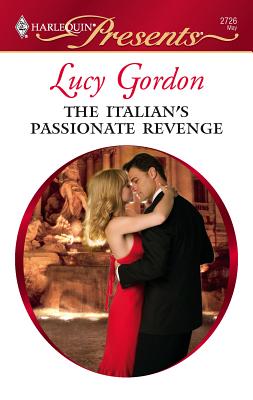 The Italian's Passionate Revenge - Gordon, Lucy