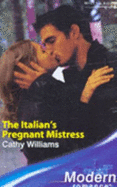 The Italian's Pregnant Mistress - Williams, Cathy