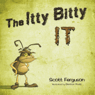 The Itty Bitty It