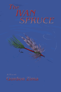 The Ivan Spruce, a Cold War Novel