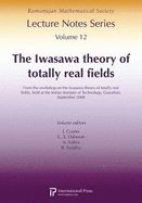 The Iwasawa Theory of Totally Real Fields: From the Workshop on the Iwasawa Theory of Totally Real Fields