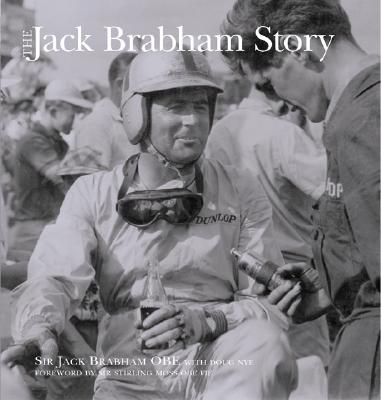The Jack Brabham Story - Brabham, Jack, and Moss, Stirling, Sir (Foreword by), and Nye, Doug