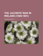The Jacobite War in Ireland (1688-1691)