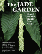 The Jade Garden: New and Notable Plants from Asia