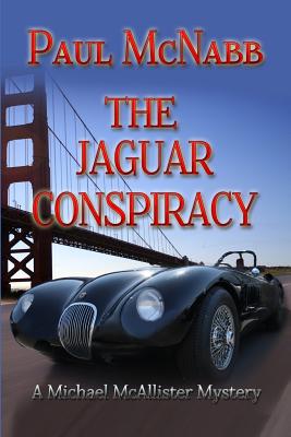 The Jaguar Conspiracy: Michael McAllister Mystery Series - McNabb, Paul