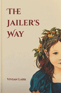 The Jailer's Way