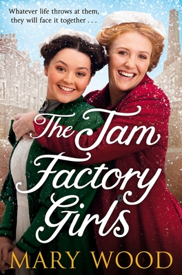 The Jam Factory Girls - Wood, Mary