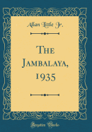 The Jambalaya, 1935 (Classic Reprint)