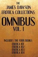 The James Dawson Erotica Collections Omnibus Vol. 1