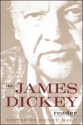 The James Dickey Reader - Hart, Henry (Editor)