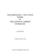The James Joyce-Paul Leon Papers in the National Library of Ireland: A Catalogue