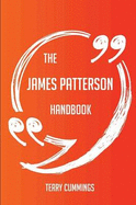 The James Patterson Handbook - Everything You Need to Know about James Patterson