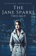 The Jane Sparks Trilogy