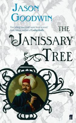 The Janissary Tree - Goodwin, Jason