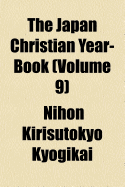 The Japan Christian Year-Book Volume 9