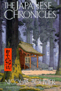 The Japanese Chronicles - Bouvier, Nicolas, and Dickerson, Anne (Translated by)