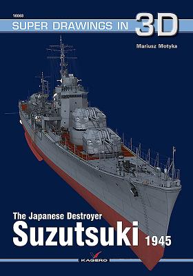 The Japanese Destroyer Suzutsuki 1945 - Motyka, Mariusz