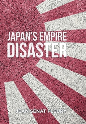 The Japanese Empire Disaster - Fleury, Jean Snat