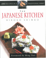 The Japanese Kitchen: 250 Recipes in a Traditional Spirit