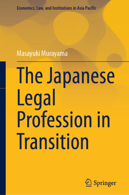 The Japanese Legal Profession in Transition - Murayama, Masayuki (Editor)