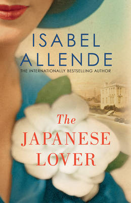 The Japanese Lover - Allende, Isabel