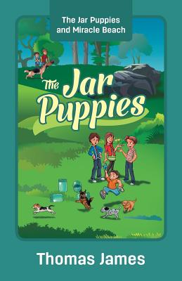 The Jar Puppies: The Jar Puppies and Miracle Beach - James, Thomas