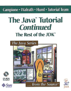 The Java Tutorial Continued: The Rest of the Jdk