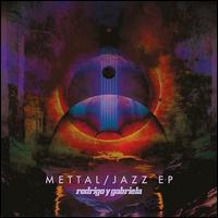 The Jazz Mettal EPs - Rodrigo y Gabriela
