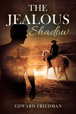 The Jealous Shadow - Friedman, Edward