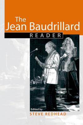The Jean Baudrillard Reader - Redhead, Steve, Professor (Editor)