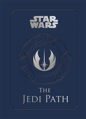 The Jedi Path: A Manual for Studen: A Manual for Students of the Force - Wallace, Daniel