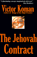 The Jehovah Contract: A Theological Suspense Novel - Koman, Victor
