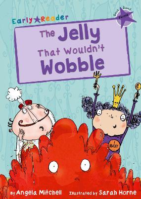 The Jelly That Wouldn't Wobble: (Purple Early Reader) - Mitchell, Angela