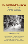 The Jephthah Inheritance: Reflections on the sacrifice of the church's children on the altar of evangelism