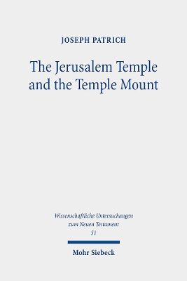 The Jerusalem Temple and the Temple Mount: Collected Essays - Patrich, Joseph
