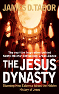 The Jesus Dynasty: Stunning New Evidence About the Hidden History of Jesus