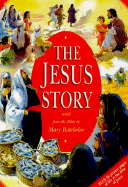 The Jesus Story - Batchelor, Mary