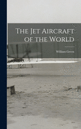 The Jet Aircraft of the World