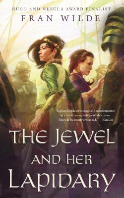 The Jewel and Her Lapidary - Wilde, Fran