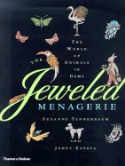 The Jeweled Menagerie: A World of Animals in Gems