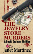 The Jewelry Store Murders: A David Graham Thriller