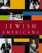 The Jewish Americans: Three Centuries of Jewish Voices in America
