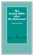 The Jewish Bible After the Holocaust: A Re-Reading