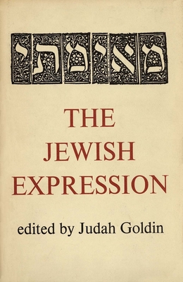 The Jewish Expression - Goldin, Judah (Editor)