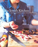The Jewish Kitchen: Recipes and Stories from Around the World