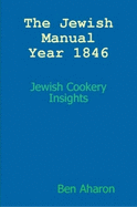 The Jewish Manual (Cook Book) Year 1846