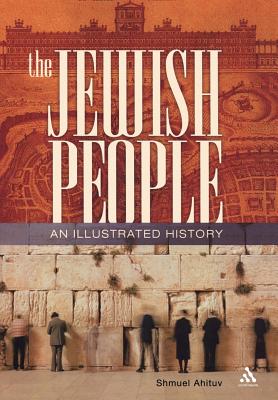The Jewish People: An Illustrated History - Ahituv, Shmuel (Editor)